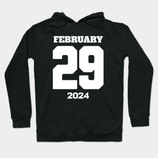 February 29 2024 Hoodie